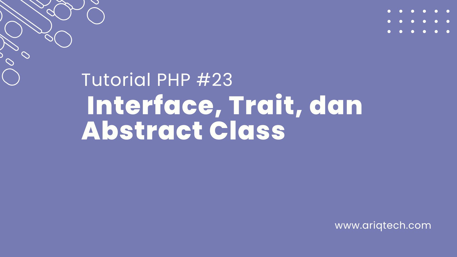 Tutorial PHP #23: Interface, Trait, dan Abstract Class